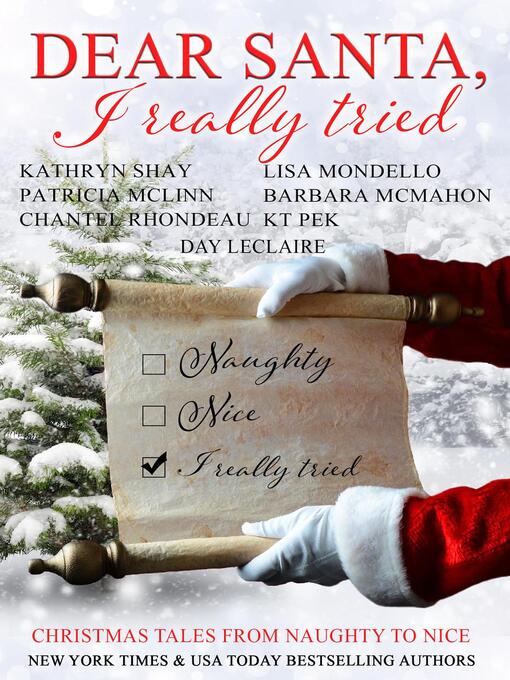 Title details for Dear Santa, I Really Tried (Christmas Tales From Naughty to Nice) by Kathryn Shay - Available